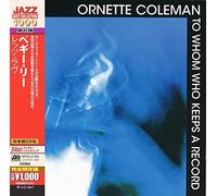 To Whom Who Keeps A Record by Ornette Coleman (2014-08-03)