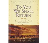 To You We Shall Return: Lessons About Our Planet from the Lakota