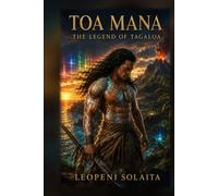 Toa Mana: The Legend Of Tagaloa (Toa Mana Saga)