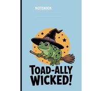 Toad-ally Wicked With Cute Witch Toad On Broomstick Illustration Over Full Moon On Light Blue Cover: Notebook