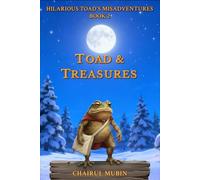Toad and Treasures: A Whimsical Fantasy Parody Stories (The Hilarious Toad's Misadventures)