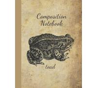 Toad Composition Notebook: College Ruled Notebook for Work Studying or School. Gift for University and College Students and Teachers. Vintage Look with Toad on Cover.