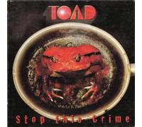 Toad - Stop This Crime