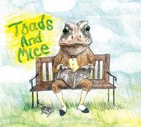 Toads and Mice
