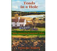 Toads in a Hole: More Amusing Farmyard Tales