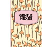 Toadstool Gentle Hexes: A Cozy Autumn Mushroom Notebook Inspired by Nature and Witchcraft (6x9 inches), 12 Pages