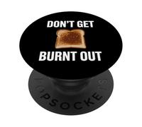 Toast Apparel Breakfast Foods - Fun Tee Don't Get Burnt Out PopSockets Adhesive PopGrip