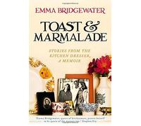 Toast & Marmalade and Other Stories by Emma Bridgewater (2015-08-04)