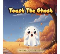 Toast the Ghost
