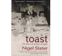 Toast: The Story of a Boy's Hunger