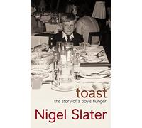 Toast: The Story of a Boy's Hunger