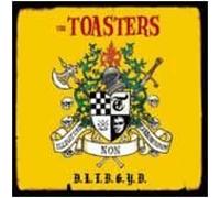 Toasters - Don't Let the Bastards Grind You Down