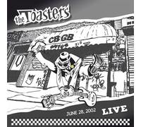 Toasters - Live at Cbgb'S June 28, 2002