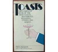 Toasts the complete book of the best toasts sentiments blessings curses and graces
