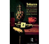 Tobacco in History : The Cultures of Dependence