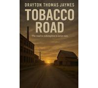Tobacco Road: The road to redemption is never easy.