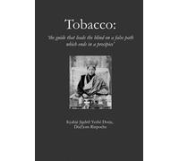 Tobacco: The Guide That Leads the Blind on a False Path Which Ends in a Precipice