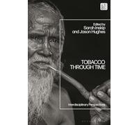 Tobacco Through Time: Interdisciplinary Perspectives