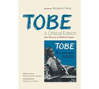 Tobe: A Critical Edition: New Views on a Children's Classic