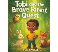 Tobi and the Brave Forest Quest