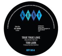 Tobi Lark / The Dave & Darrell Band - True True Love/True True Love (Instrumental) - Vinyl