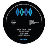TOBI LARK - TRUE TRUE LOVE C/W INSTRUMENTAL - Vinyl Record 7 - K72z