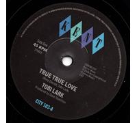 Tobi Lark / The Dave & Darrell Band - True True Love / True True Love (Instrumental) [VINYL]