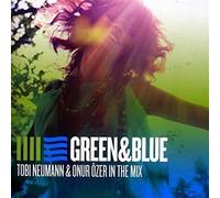 Tobi Neumann & Onur Özer - Green & Blue - in the Mix