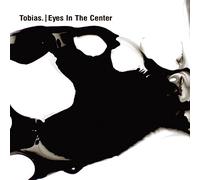 Tobias - Eyes In the Center