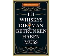 Tobias Fassbinder B 111 Whiskys, die man getrunken haben muss: Ratg (Paperback)