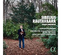 Tobias Feldmann; Orchestra Philharmonique; Royal De Liege; Jean-Jaques Kantorow - Violin Concertos - Sibelius; Rautavaara