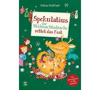 Tobias Goldfarb Spekulatius, der Weihnachtsdrache rettet das Fest: Ei (Hardback)