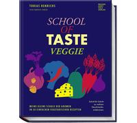 Tobias Henrichs School of Taste veggie: Meine kleine Schule der Arome (Hardback)