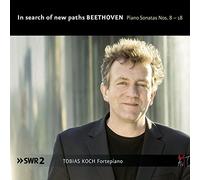 Tobias Koch - In Search Of New Paths - Beethoven: Piano Sonatas Nos. 8-18