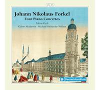 Tobias Koch; Kolner Akademie; Michael Alexander Willens - Johann Nikolaus Forkel: Four Piano Concertos