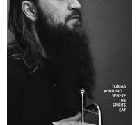Tobias Wiklund - Where The Spirits Eat [VINYL]