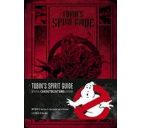 TOBIN'S SPIRIT GUIDE GHOSTBUSTERS ED By Erik Burnham (Hardcover) (9781785654084)