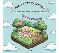 Tobi's Cozy Valentine | A Cute and Easy Coloring Book with 20 Illustrations (Tobi's Cozy Coloring Series)