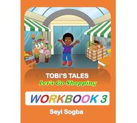 Tobi's Tales Let's Go Shopping Workbook 3: Workbook 3 (Tobi's Tales -Workbooks)
