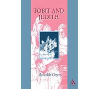 Tobit and Judith: v.11 (Guides to the Apocrypha and Pseudepigrapha)