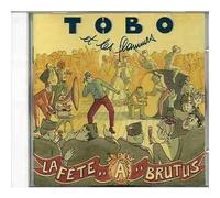 TOBO et les flammes - La Fête À Brutus