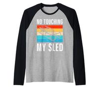 Toboggan Run NO Touching My SLED Funny Sledge Raglan Baseball Tee