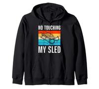 Toboggan run NO TOUCHING MY SLED FUNNY Sledge Zip Hoodie