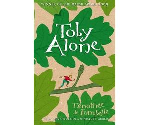 Toby Alone by Timothee de Fombelle (2009-06-01)