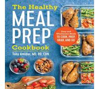 Toby Amidor Healthy Meal Prep Cookbook Paperback Toby Amidor Multicolor