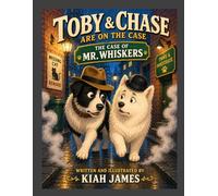 Toby and Chase are on the Case: The Case of Mr. Whiskers