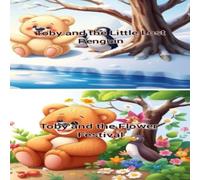 Toby and the Flower Festival Toby and the little lost Penguin