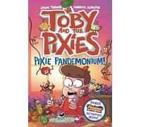 Toby and the Pixies: Pixie Pandemonium (a Phoenix Comic Book)