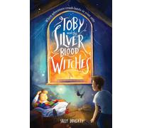 Toby and the Silver Blood Witches