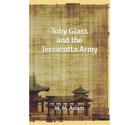 Toby Glass and the Terracotta Army